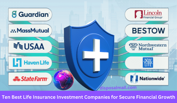 Ten Best Life Insurance Investment Companies 2025