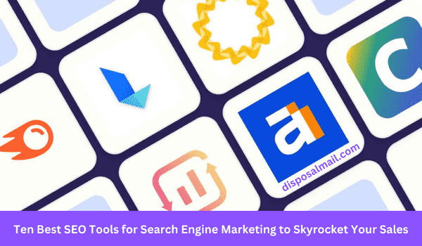 Ten Best SEO Tools for Search Engine Marketing