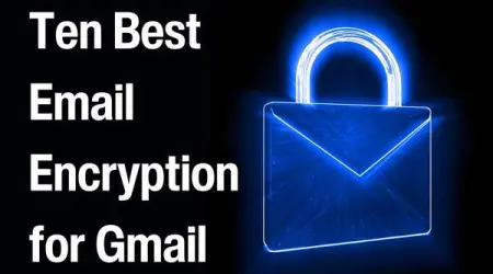 Ten Best Email Encryption for Gmail