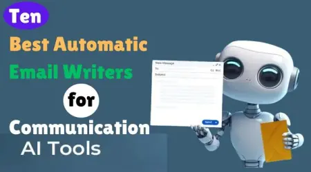 Ten Best Automatic Email Writers for Communication