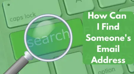 How Can I Find Someone's Email Address