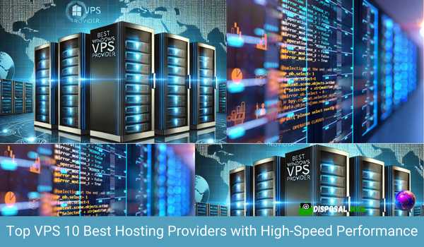 Ten Best VPS Hosting Providers With High Performe